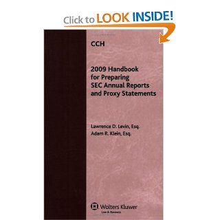 Handbook for Preparing SEC Annual Reports & Proxy Statements 2009 (9780808020387) Lawrence D. Levin, Adam R. Klein Books