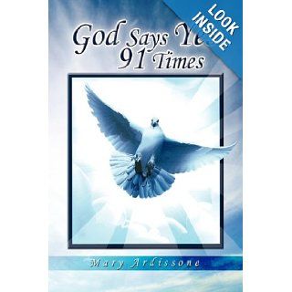 God Says Yes 91 Times Mary Ardissone 9781441534408 Books