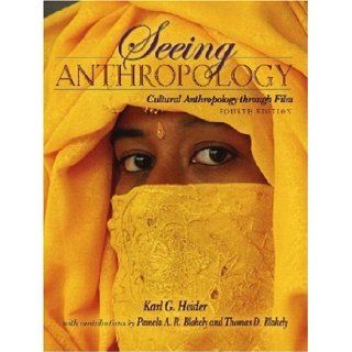 Seeing Anthropology Cultural Anthropology Through Film (with Ethnographic Film Clips DVD) (4th Edition) 4th Edition ( Paperback ) by Heider, Karl G.; Blakely, Pamela A.R.; Blakely, Thomas D. pulished by Allyn & Bacon Karl G. Heider Books