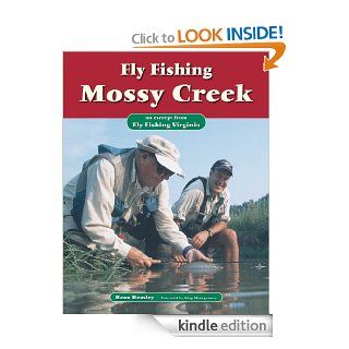 Fly Fishing Mossy Creek An Excerpt from Fly Fishing Virginia eBook Beau Beasley, King Montgomery, Pete Chadwell Kindle Store