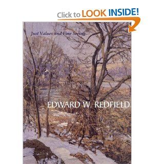 Edward W. Redfield Just Values and Fine Seeing Constance Kimmerle 9780812238433 Books