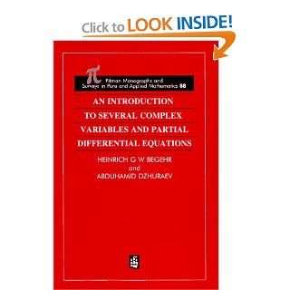 An Introduction to Several Complex Variables and Partial Differential Equations (Hardcover) H Begehr, Abduhamid Dzhuraev 9780582255005 Books