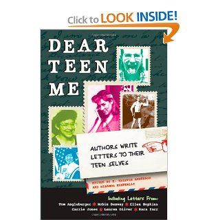 Dear Teen Me Authors Write Letters to Their Teen Selves (True Stories) Miranda Kenneally, E. Kristin Anderson 9781936976218  Kids' Books