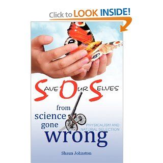 Save Our Selves from Science Gone Wrong (9780977947027) Shaun Johnston Books