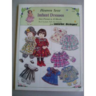 Heaven Sent Infant Dresses (Sizes Preemie to 18 Months) #390 Jana Lee Davis Books