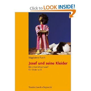 Josef und seine Kleider Ein Unterrichtsentwurf fur Kinder ab 8 (9783525776285) Magdalene Pusch Books