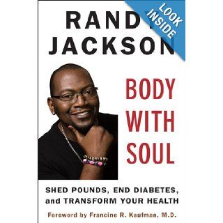 Body with Soul Shed Pounds, End Diabetes, and Transform Your Health Randy Jackson 9780452295650 Books