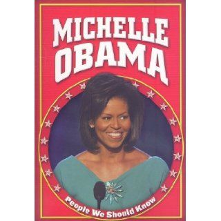 Michelle Obama (People We Should Know) Amanda Hudson 9781433921926 Books