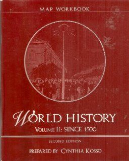 Map Workbook for World History, Volume 2 Since 1500 (Second Edition) Cynthia Kosso, Wadsworth Pub Co 9780534531270 Books