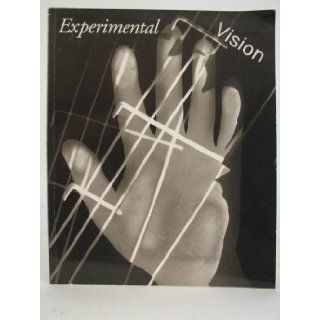 Experimental Vision The Evolution of the Photogram Since 1919 Floris M. Neususs, Charles Hagen, Lewis Sharp 9781879373730 Books