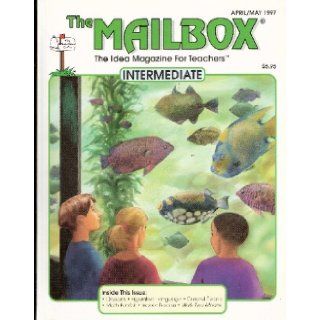 The Mailbox  The Idea Magazine for Teachers of Grades 4 6 April/May 1997 (Intermediate, Volume 19 Number 2) Various, Margaret Michel Books
