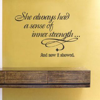 She always had a sense of inner strength and now it showed Vinyl Wall Decals Quotes Sayings Words Art Decor Lettering Vinyl Wall Art Inspirational Uplifting   Wall Decor Stickers