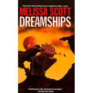 Dreamships Melissa Scott 9780812513028 Books