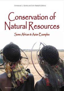 Conservation of Natural Resources Some African & Asian Examples Emmanuel J Gereta, skaft, Eivin R 9788251926010 Books