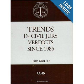 Trends in Civil Jury Verdicts Since 1985 Erik Moller 9780833023605 Books