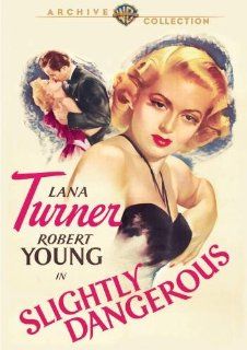 Slightly Dangerous Lana Turner, Robert Young, Walter Brennan, Dame May Whitty, Eugene Pallette, Alan Mowbray, Wesley Ruggles Movies & TV