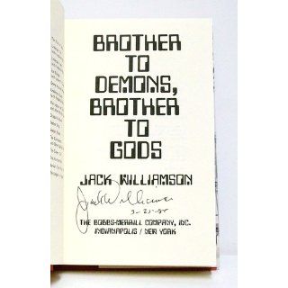 Brother to Demons, Brother to Gods Jack Williamson 9780672521409 Books
