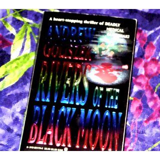 Rivers of the Black Moon Andrew Goliszek 9780812551792 Books
