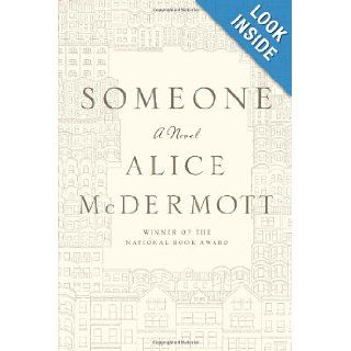 Someone A Novel Alice McDermott 9780374281090 Books