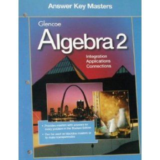 Glencoe Algebra 2 Answer Key Masters no author specified 9780028251431 Books