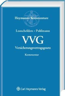 Versicherungsvertragsgesetz Kommentar Dirk Looschelders, Petra Pohlmann Bücher