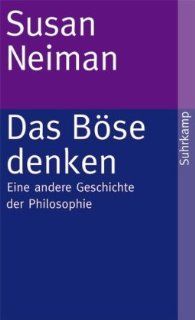 Das Bse denken Eine andere Geschichte der Philosophie suhrkamp taschenbuch Susan Neiman, Christiana Goldmann Bücher