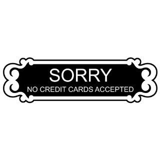 Sorry No Credit Cards Accepted Engraved Sign EGRE 17999 WHTonBLK  Business And Store Signs 