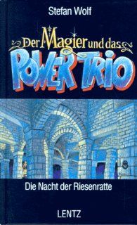 Der Magier und das Power Trio, Bd.1, Die Nacht der Riesenratte Stefan Wolf, Marcus Dietel Bücher