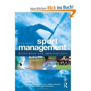 Sport Management Principles and Applications Russell Hoye, Aaron C. T. Smith, Matthew Nicholson Fremdsprachige Bücher