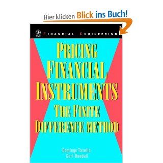 Pricing Financial Instruments The Finite Difference Method Wiley Financial Engineering Domingo Tavella, Curt Randall Fremdsprachige Bücher