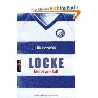 Locke bleibt am Ball Ulli Potofski Bücher