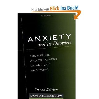 Anxiety and Its Disorders, Second Edition The Nature and Treatment of Anxiety and Panic David H. Barlow Fremdsprachige Bücher