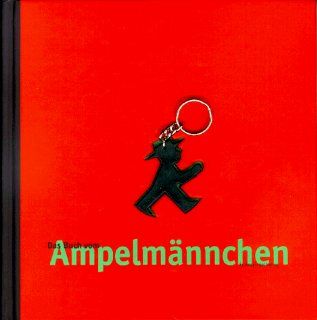 Das Buch vom Ampelmnnchen Markus Heckhausen Bücher
