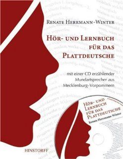 Ein Hr  und Lernbuch fr das Plattdeutsche mit einer CD erzhlender Mundartsprecher aus Mecklenburg Vorpommern Renate Herrmann Winter Bücher