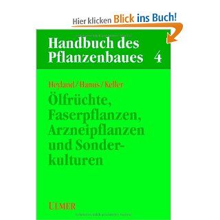 Handbuch des Pflanzenbaues / lfrchte, Faserpflanzen, Arzneipflanzen und Sonderkulturen Klaus Ulrich Heyland, Herbert Hanus, Ernst Robert Keller Bücher