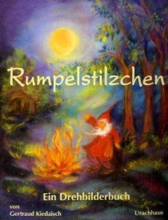 Rumpelstilzchen Ein Drehbilderbuch Jacob Grimm, Wilhelm Grimm, Gertraud Kiedaisch Bücher