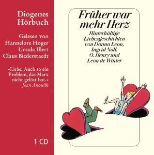 Frher war mehr Herz Hinterhltige Liebesgeschichten Hannelore Hoger, Ursula Illert, Claus Biederstaedt Bücher