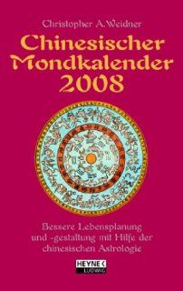 Chinesischer Mondkalender 2008 Christopher A. Weidner Bücher