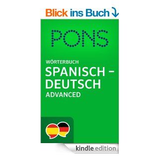 PONS Wrterbuch Spanisch  > Deutsch Advanced / Diccionario PONS Espaol  > Alemn Advanced (Spanish Edition) eBook PONS GmbH Kindle Shop