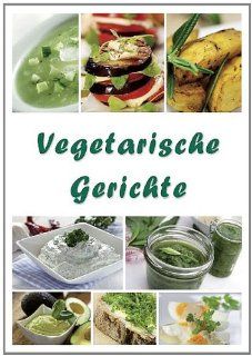 Vegetarische Gerichte Heft mit ber 50 einfachen und leckeren Rezeptideen fr den Thermomix. Kochstudio Engel Bücher