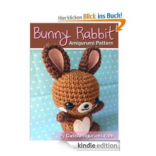 Bunny Rabbit Amigurumi Pattern (Crochet Pattern Books) eBook Cute Amigurum Kindle Shop
