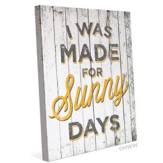 Click Wall Art I Was Made For Sunny Days Canvas Textual Art on Wrapped