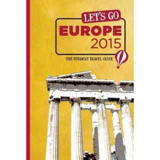 Let's Go Europe 2015 The Student Travel Guide