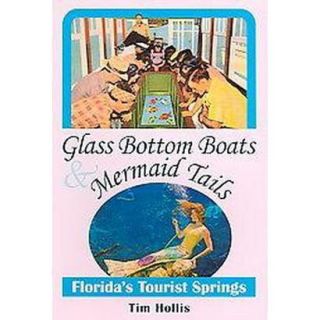 Glass Bottom Boats & Mermaid Tails (Paperback)