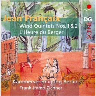 Jean Françaix Wind Quintets Nos. 1 & 2; LHeure du Berger