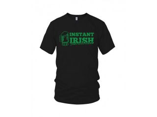 Instant Irish Just Add Beer T Shirt Funny St Patricks Day Shirt L
