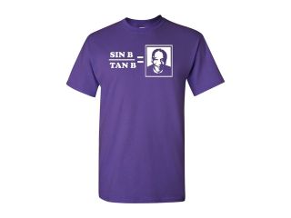 Sin b/Tan b = Cos b Humor Funny Adult T Shirt Tee