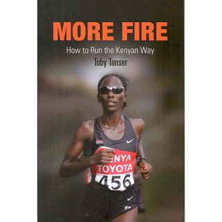 More Fire How to Run the Kenyan Way