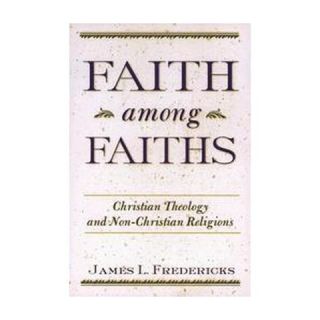 Faith Among Faiths (Paperback)