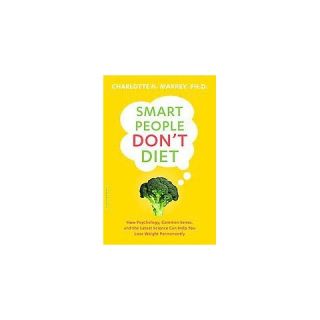 Smart People Dont Diet (Paperback)